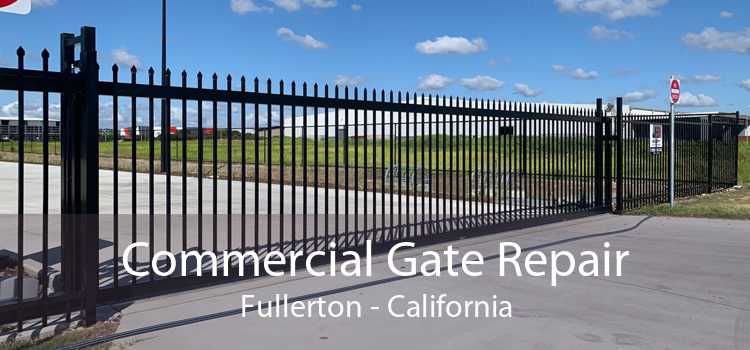 Commercial Gate Repair Fullerton - California