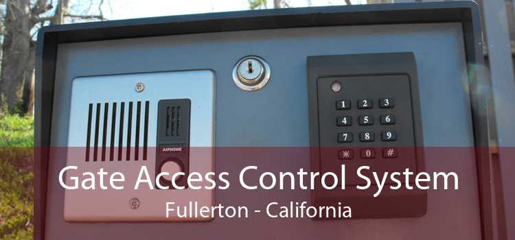 Gate Access Control System Fullerton - California